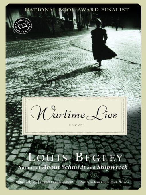 Title details for Wartime Lies by Louis Begley - Available